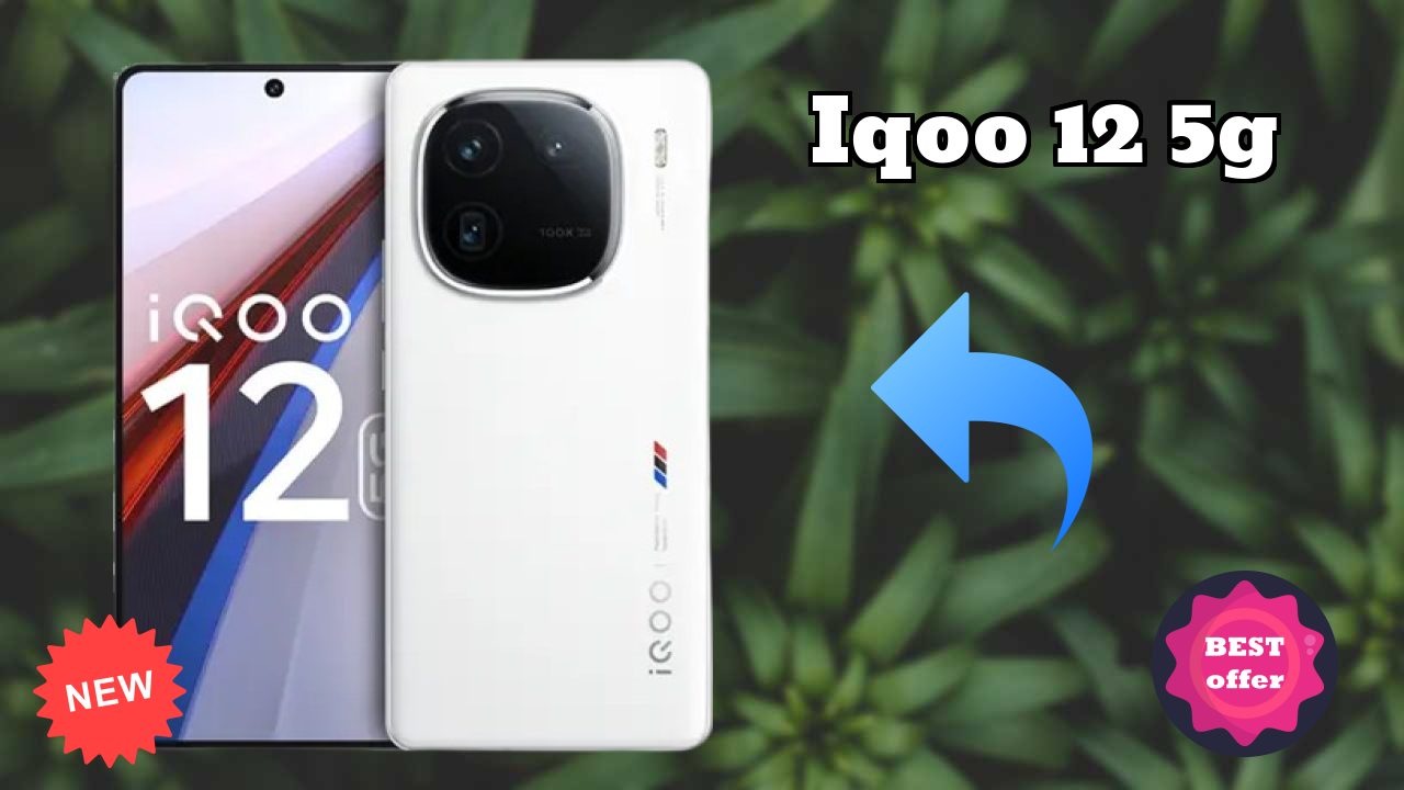 IQOO 12 5G 2026 Hands-on Analysis – Worth It?