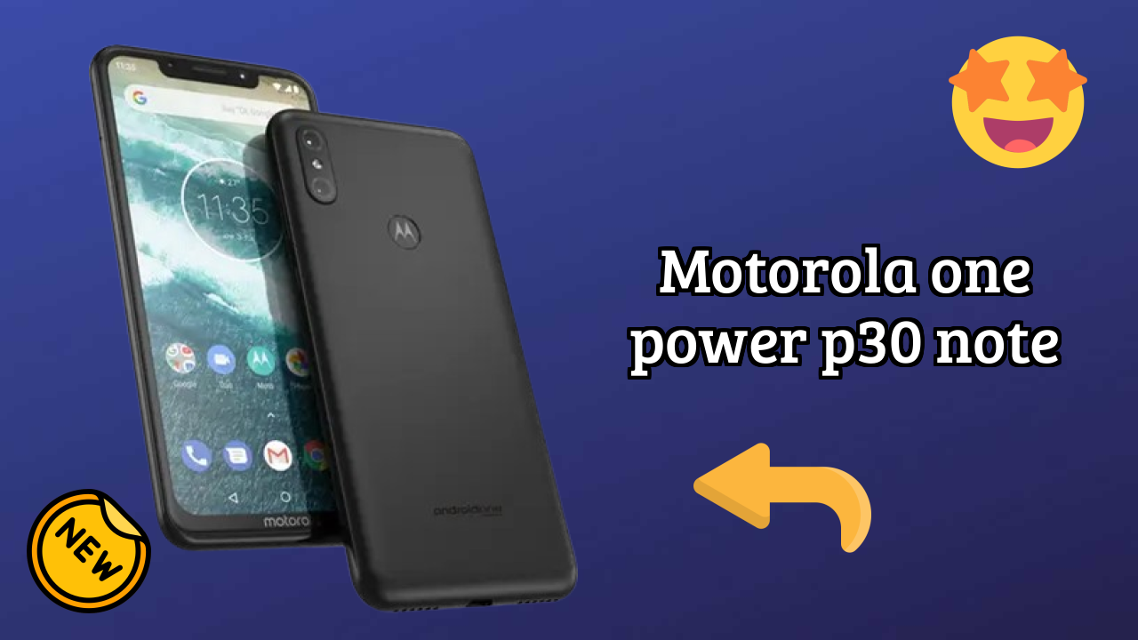 Motorola One Power (P30 Note) at ₹17,999 - Complete Buying Guide