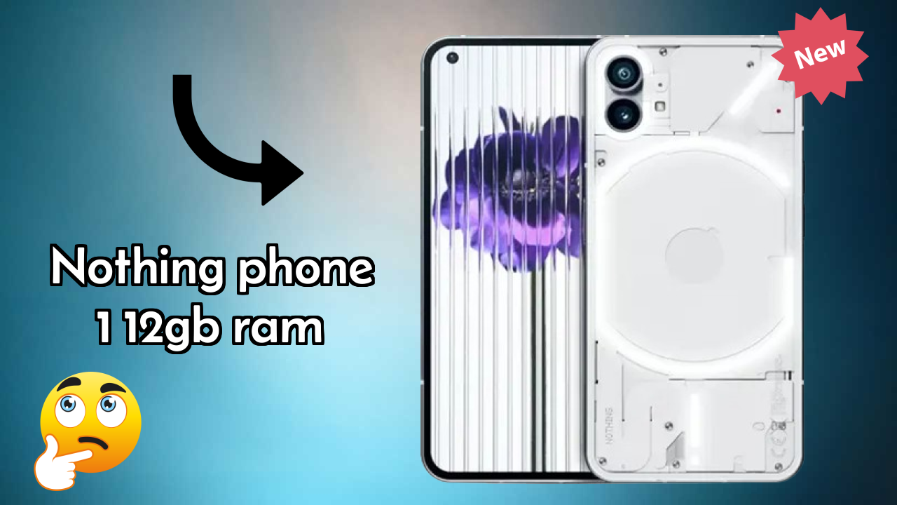 Nothing Phone 1 12GB RAM at ₹22,999 - Complete Specifications