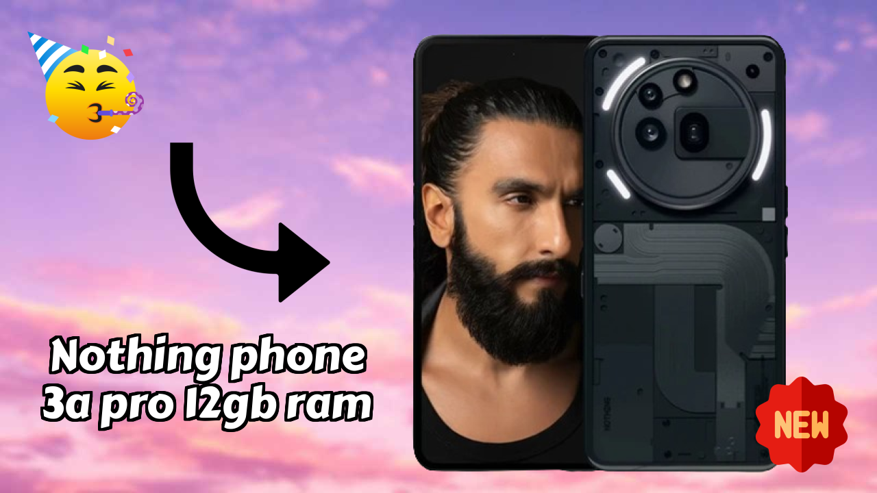 Nothing Phone 3a Pro 12GB RAM Display Review: Flexible AMOLED Screen Size