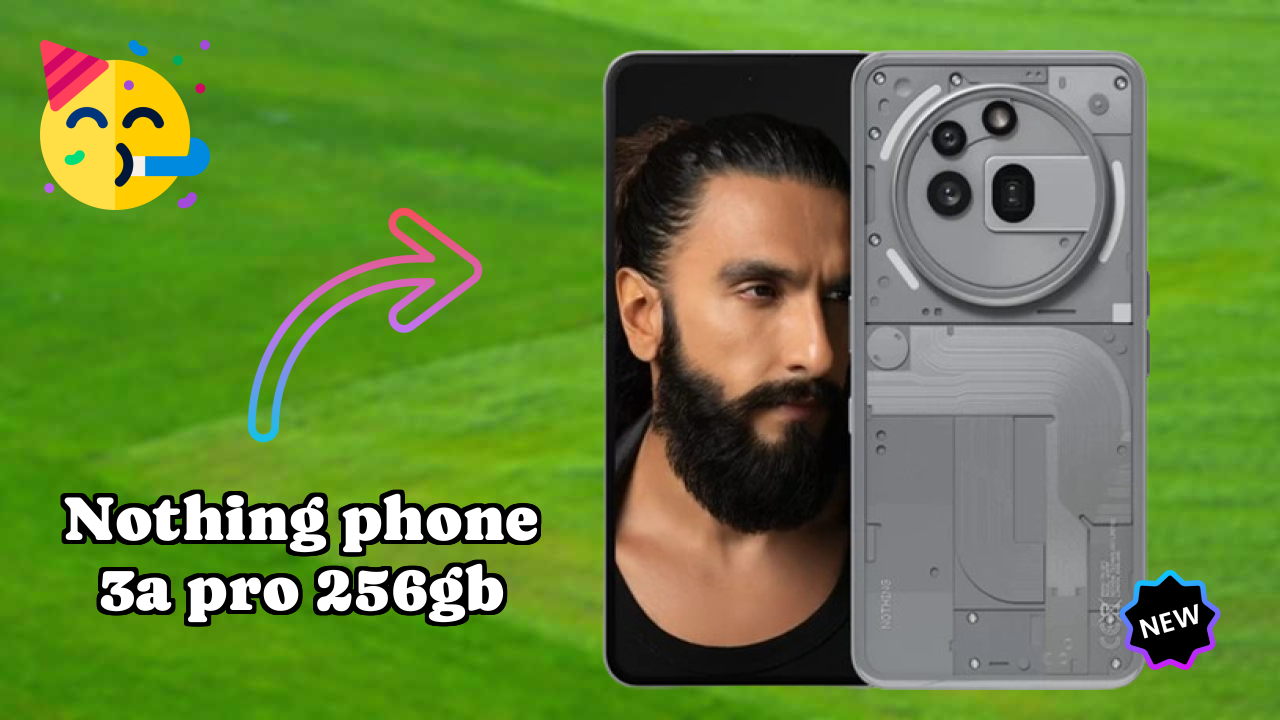 Top 2026 Reasons to Choose Nothing Phone 3a Pro 256GB

