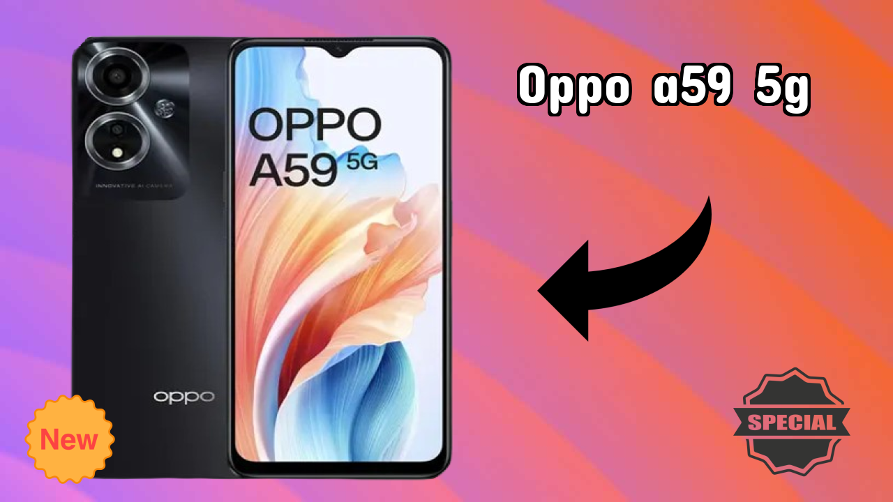 OPPO A59 5G 2026: Camera, Bettry and Ram Amazing Perfomance