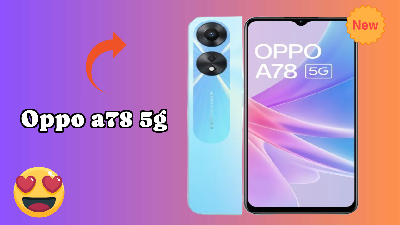 OPPO A78 5G Camera Review: 50 MP + 2 MP Rear Camera Photo Quality