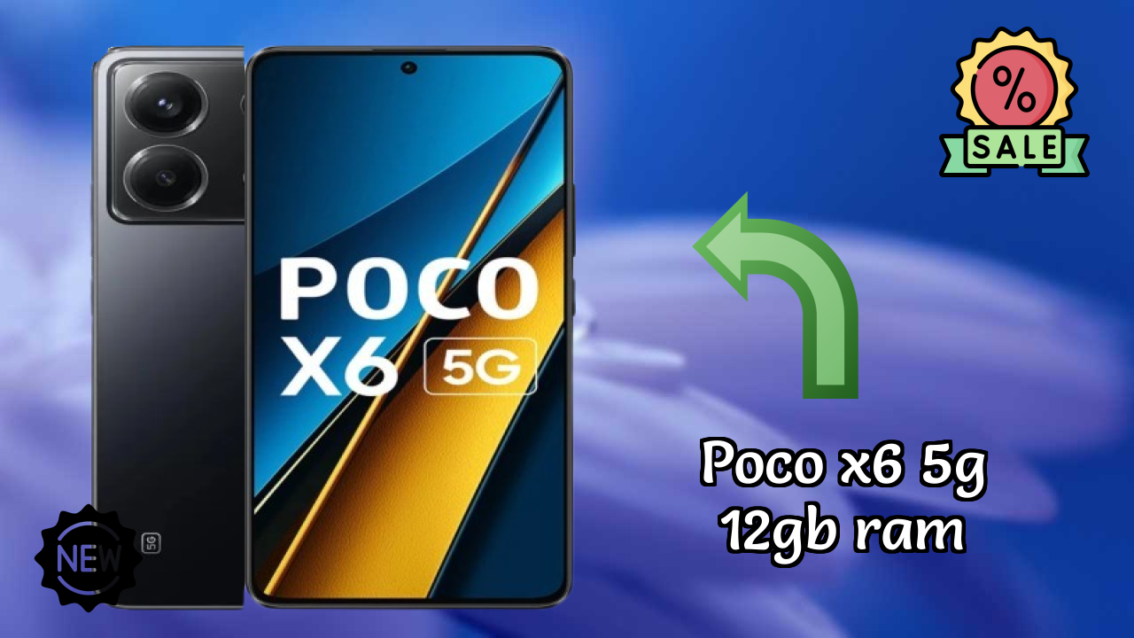 POCO X6 5G 12GB RAM at ₹16,999 - Best Phone in This Price Range