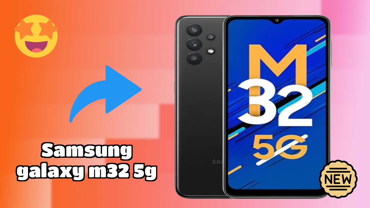Get Samsung Galaxy M32 5G at Just ₹14,999 - Limited Time Offer!