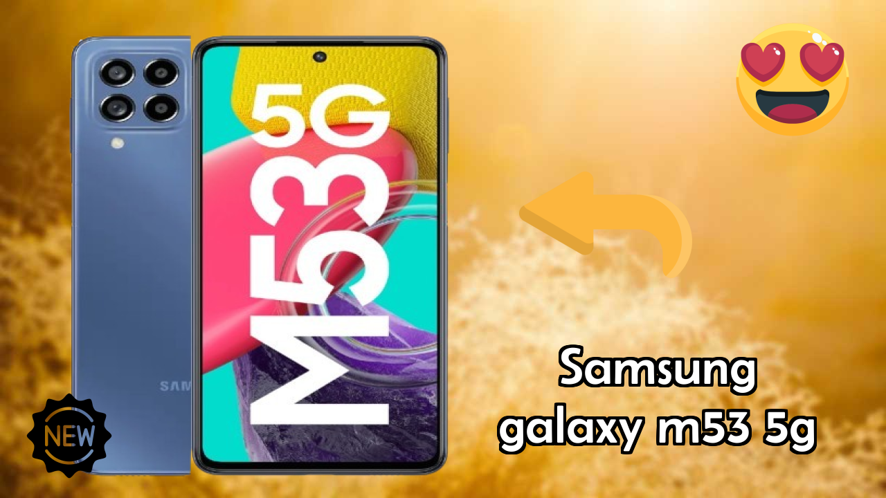 Samsung Galaxy M53 5G Battery Life: 5000 MAh How Long Lasts
