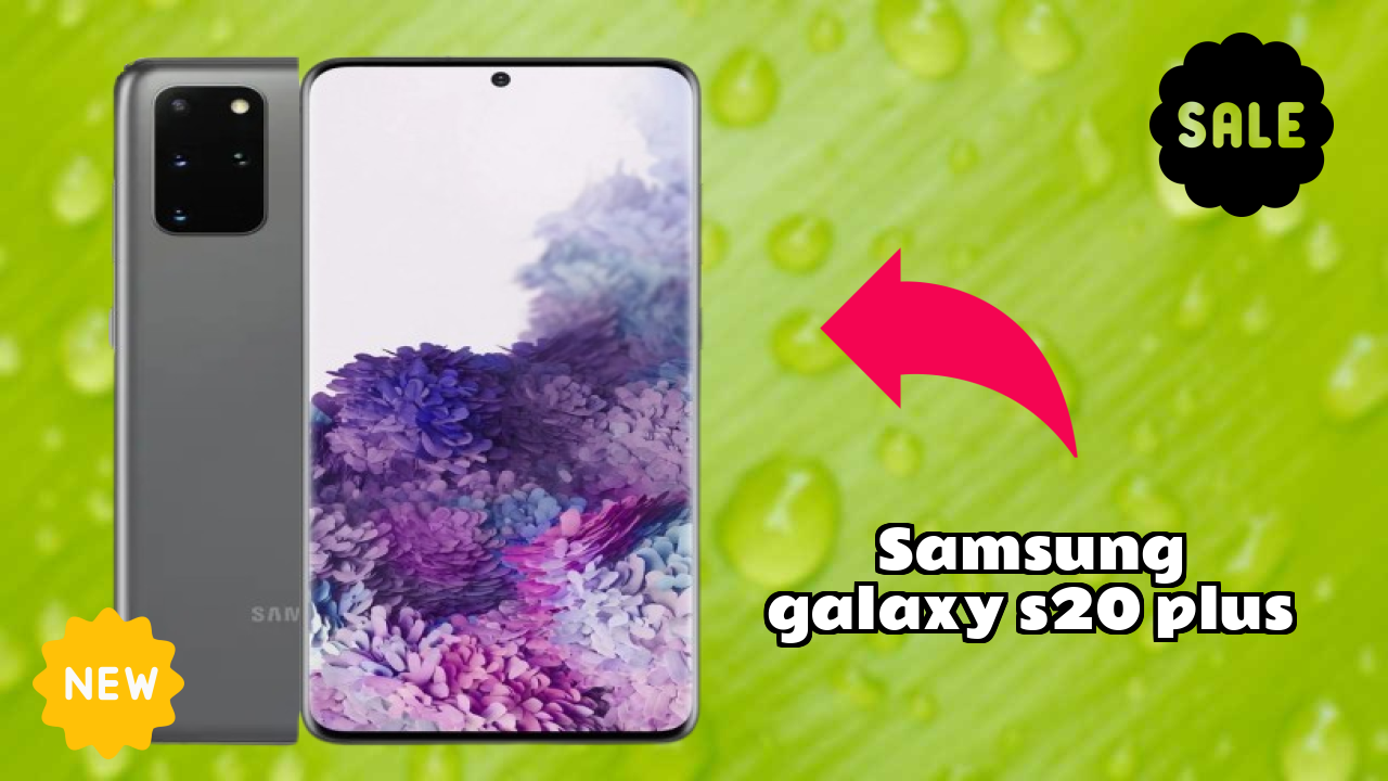 2026 Samsung Galaxy S20 Plus All featchers and Detailed Review