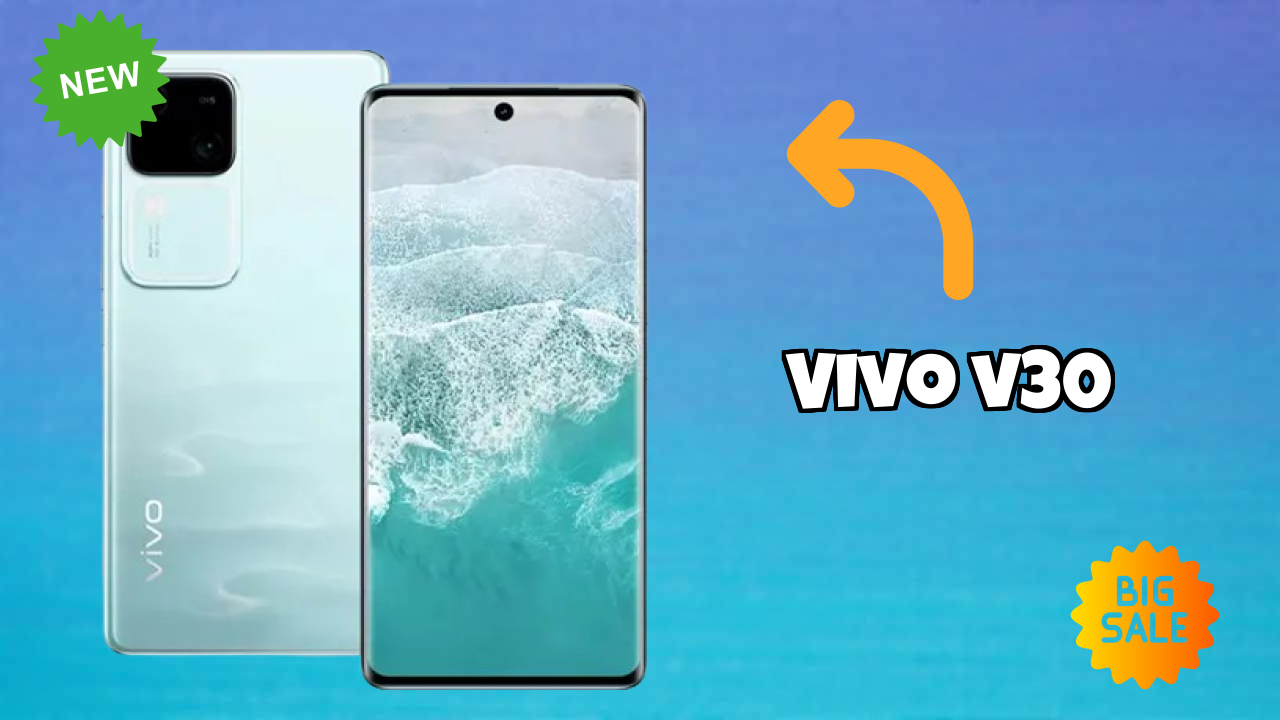 2026 Vivo V30: Best Smartphone in World for All Smartphone U