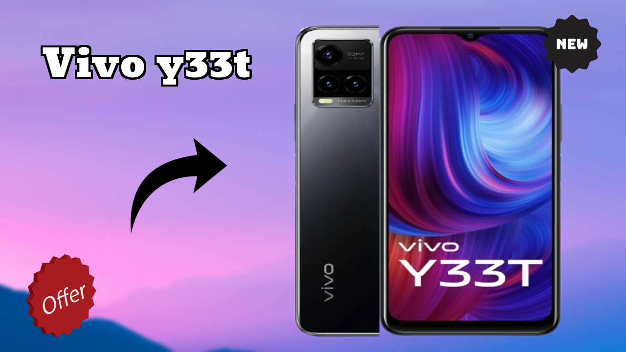 2026 Vivo Y33T: Best Smartphone in World for All Smartphone U